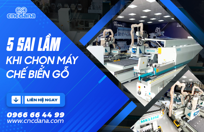 Những sai lầm khi chọn máy chế biến gỗ